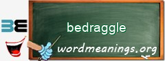 WordMeaning blackboard for bedraggle